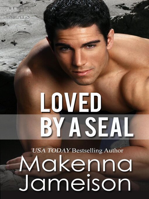 Title details for Loved by a Seal by Makenna Jameison - Available